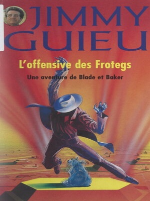 cover image of Une aventure de Blade et Baker. L'offensive des Frotegs